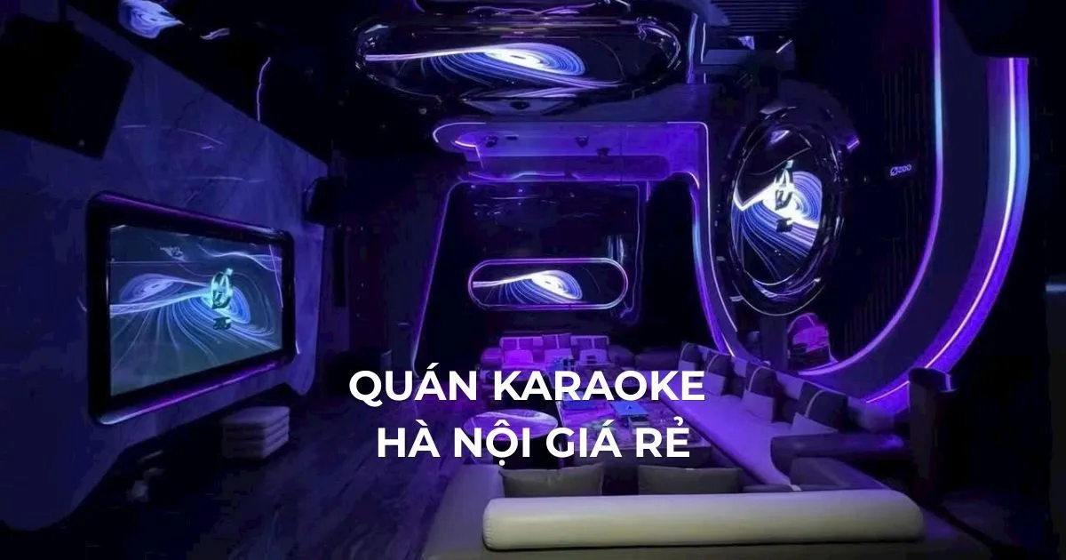 quan-karaoke-ha-noi-gia-re