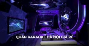 quan-karaoke-ha-noi-gia-re